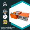 Ultrasonic Wire Splice Welding Machines